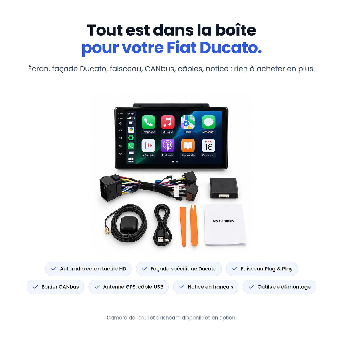 Contenu du kit CarPlay Fiat Ducato : écran, façade, faisceau, boîtier CANbus, antenne GPS, outils