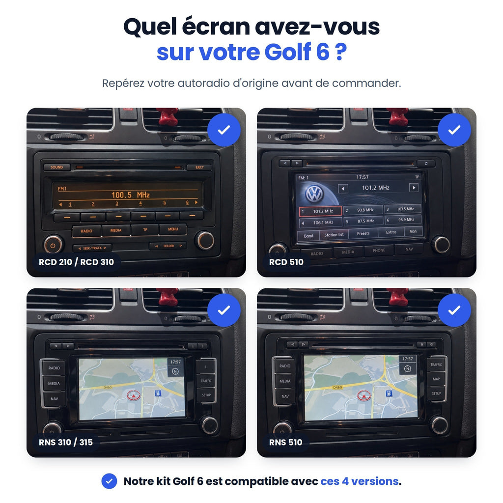 Quel autoradio d'origine avez-vous sur votre Golf 6 ? RCD 210, RCD 310, RCD 510, RNS 310, RNS 510 : le kit est compatible avec ces 4 versions