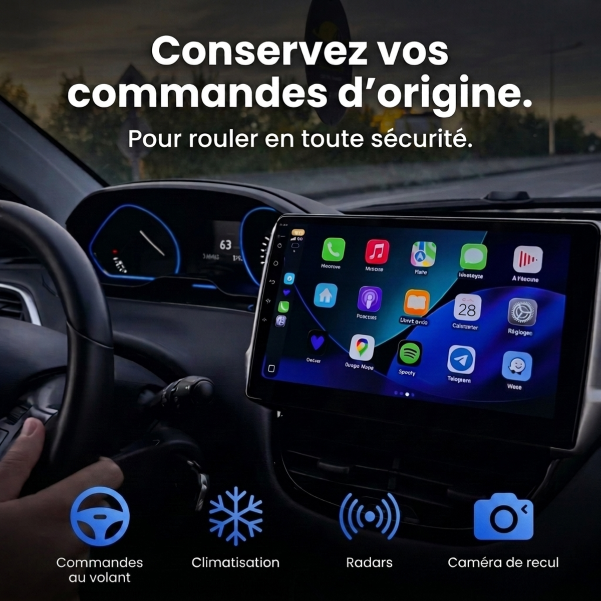 Commandes au volant d'origine conservées pour rouler en sécurité