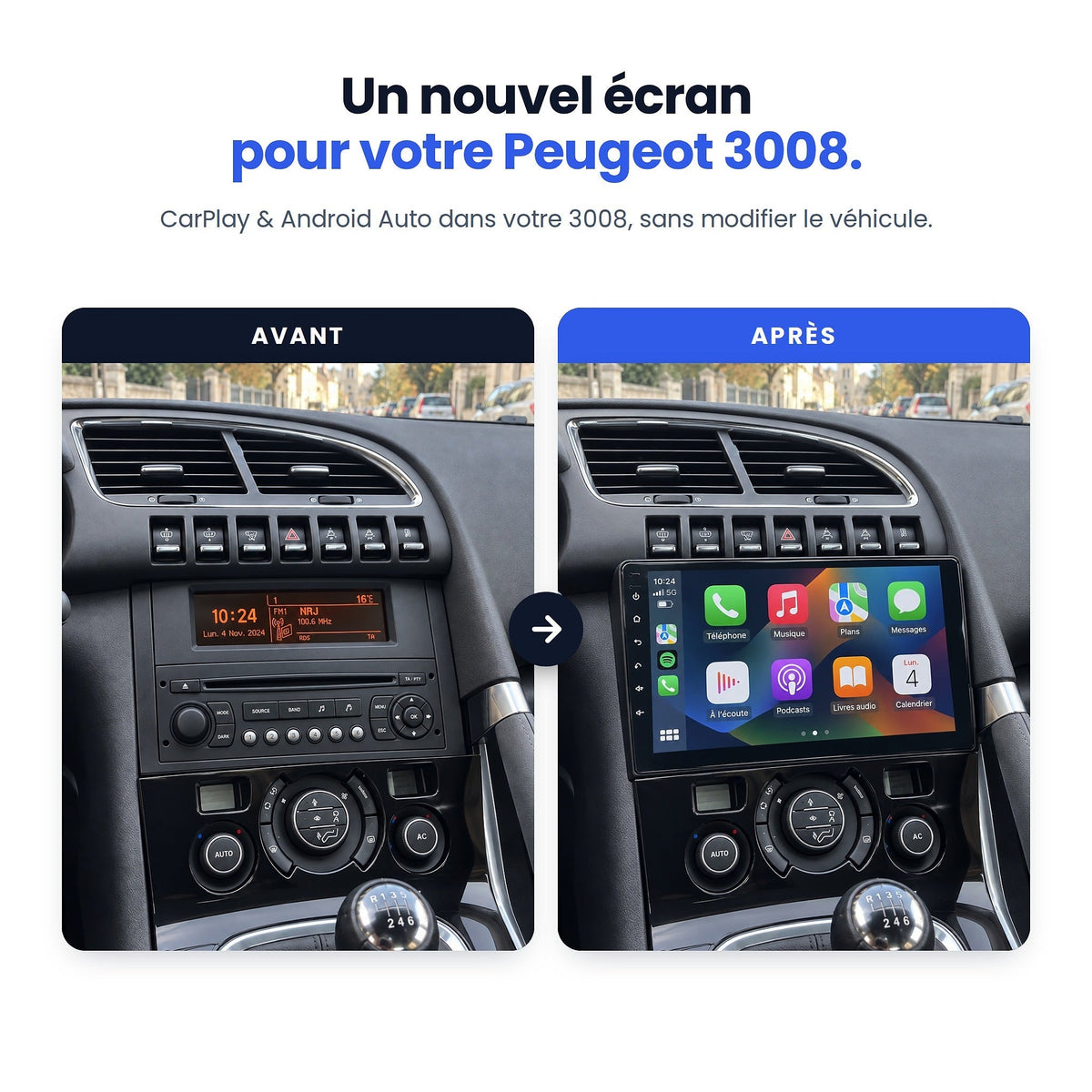 Peugeot 3008 avant / après : autoradio d'origine remplacé par un écran CarPlay et Android Auto