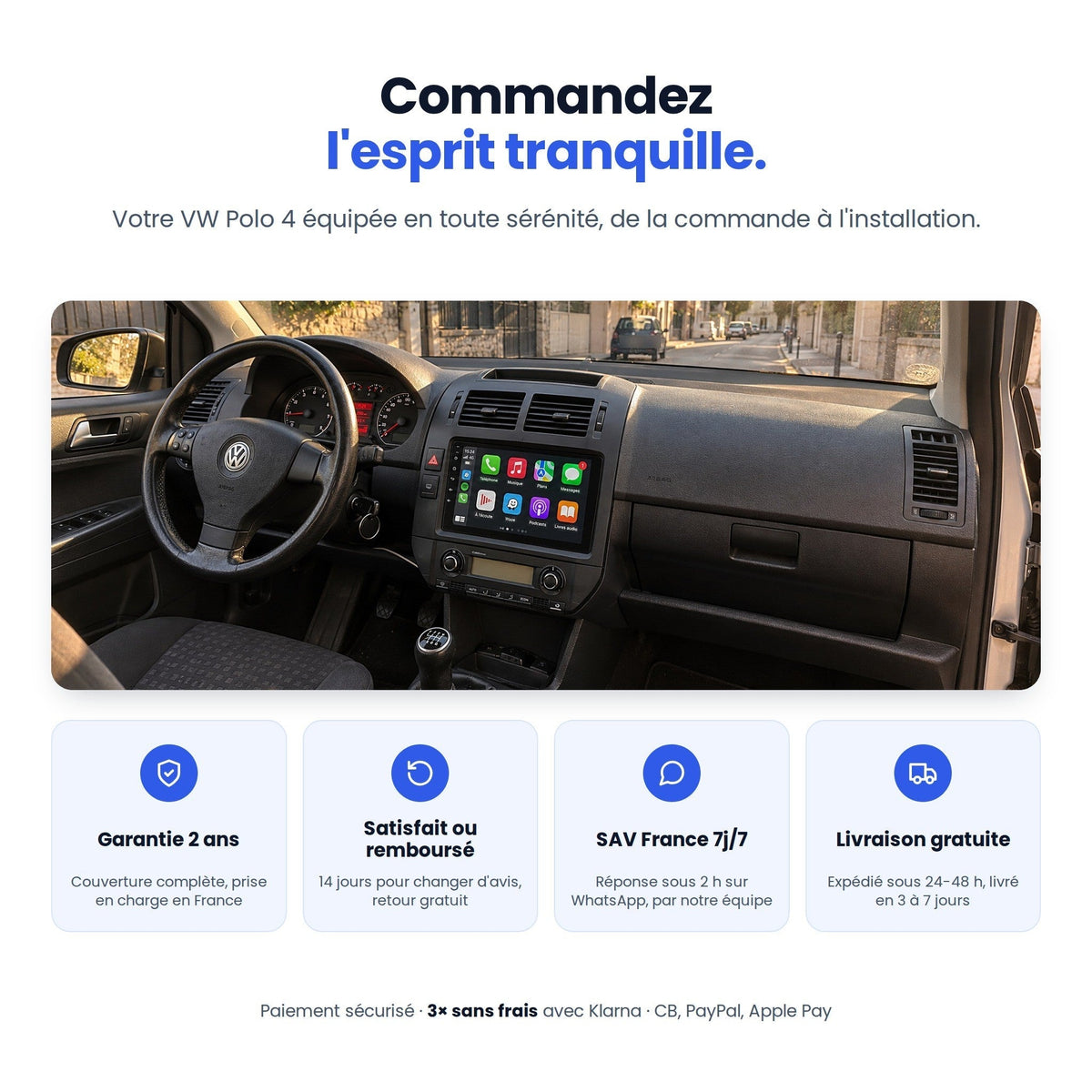 Garantie 2 ans, SAV France, livraison gratuite pour l'autoradio CarPlay VW Polo 4