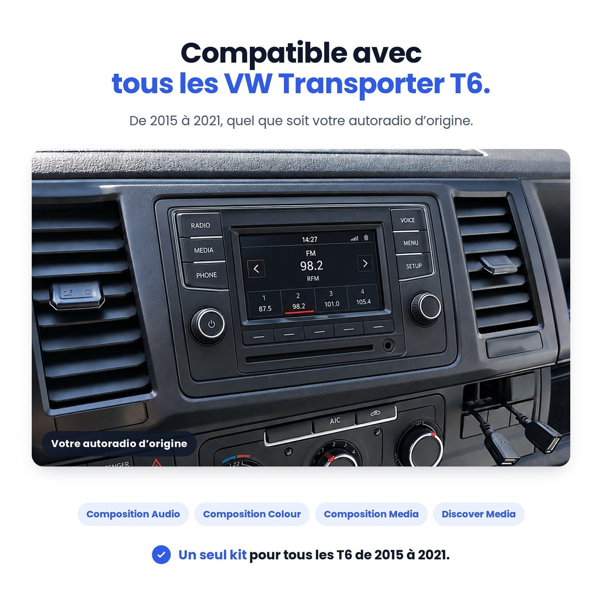 Compatible avec tous les VW Transporter T6 2015-2021, quel que soit l'autoradio d'origine